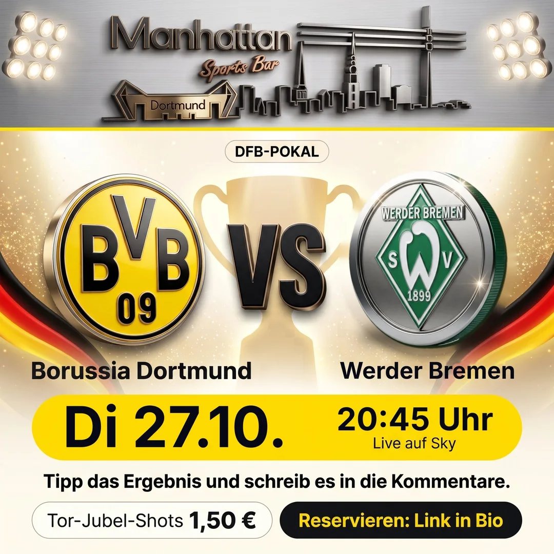 BVB gegen Werder Bremen im DFB-Pokal live in der Manhattan Sportsbar